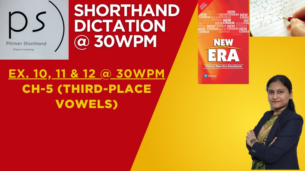 Shorthand Dictation @ 30wpm, Ex. 10,11,12 (Ch-5: Third Place Vowels), Pitman New Era Shorthand