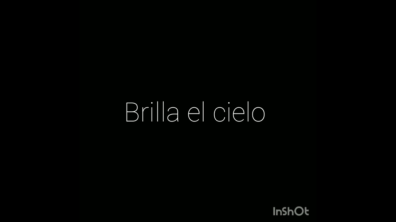 Brilla el cielo