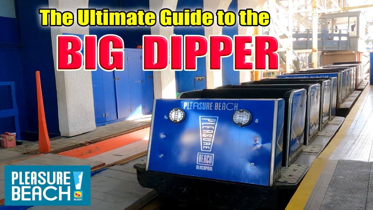The Ultimate Guide to the BIG DIPPER | Blackpool Pleasure Beach