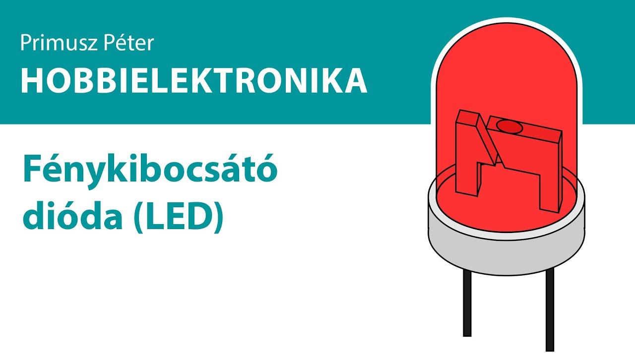 Hobbielektronika - Fénykibocsátó dióda (LED)
