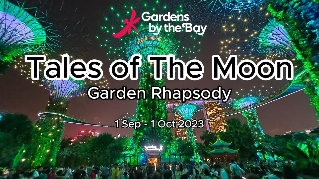 Garden Rhapsody - Tales of The Moon September 2023 | Gardens By The Bay Singapore | Sound Light Show