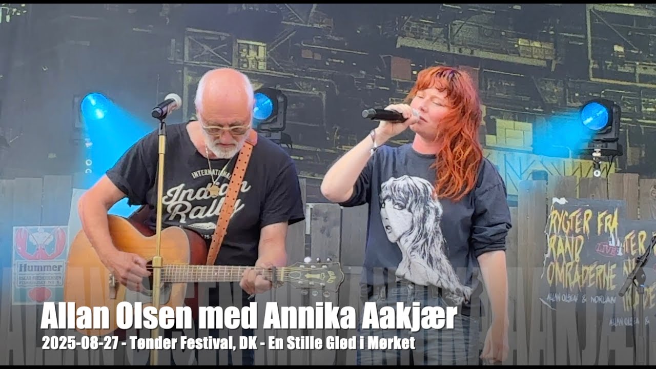 Allan Olsen & Annika Aakjær - En Stille Glød i Mørket - 2025-08-27 - Tønder Festival, DK