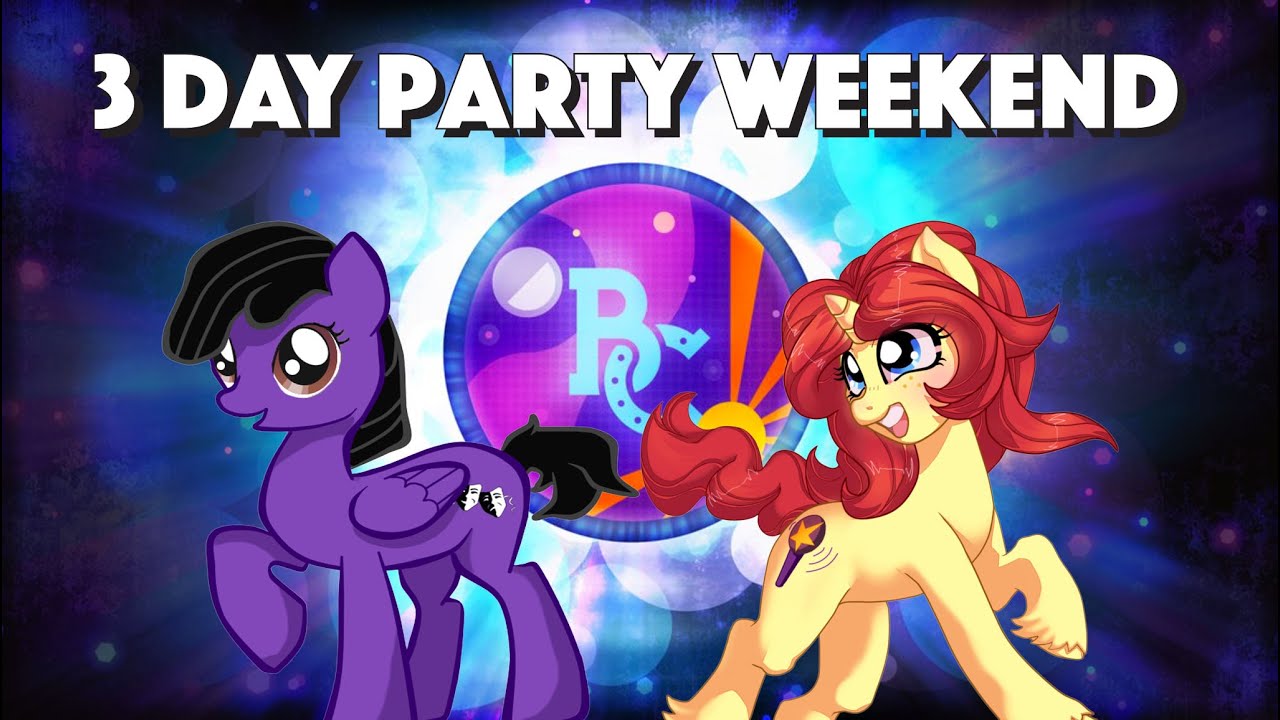 3 Day Party Weekend  (Dedicated To EileMonty & Nowacking)