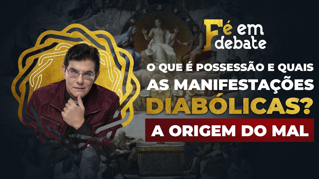 A ORIGEM DO MAL | FÉ EM DEBATE | @PadreManzottiOficial