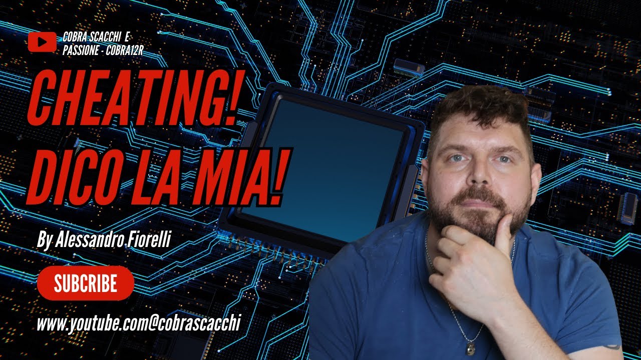 CHEATING nel Mondo degli Scacchi! Adesso dico la MIA!!