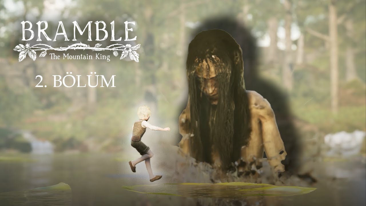 Bramble: The Mountain King 2. Bölüm