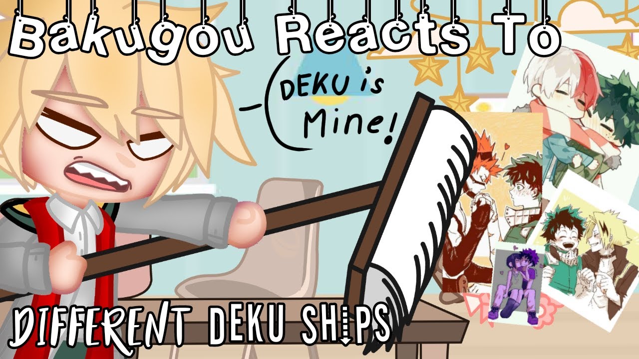 Bakugou Reacts To Different Deku Ships// Dekubowl ??//BakuDeku//🧡💚//💥🥦//Read pinned comment//GC