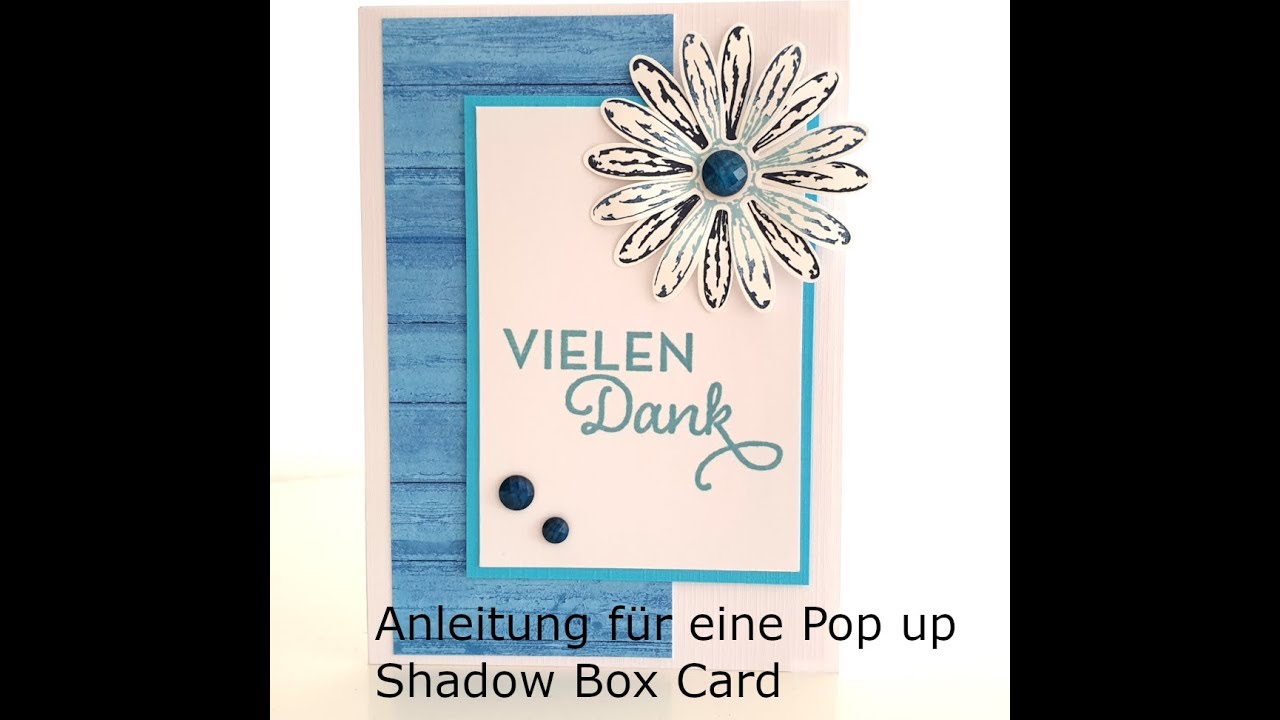 #Tutorial für eine Pop up Shadow Box Card