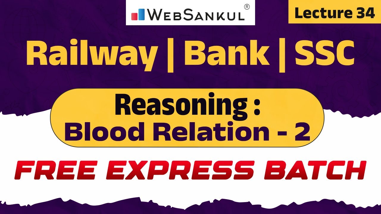 Lecture 34 Blood Relation | Part 02 | Reasoning | Free Express Batch | Railway Group D | Bank Exam