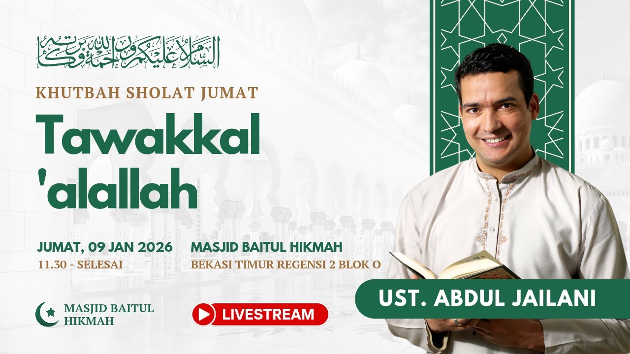 Khutbah Sholat Jumat Tawakkal 'Alallah Bersama Ustadz Ust. Abdul Jaelani SPd