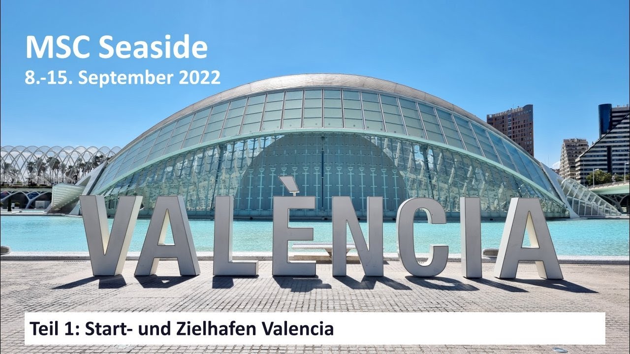 MSC Seaside - Mittelmeer (2022): Teil 1 (Valencia)