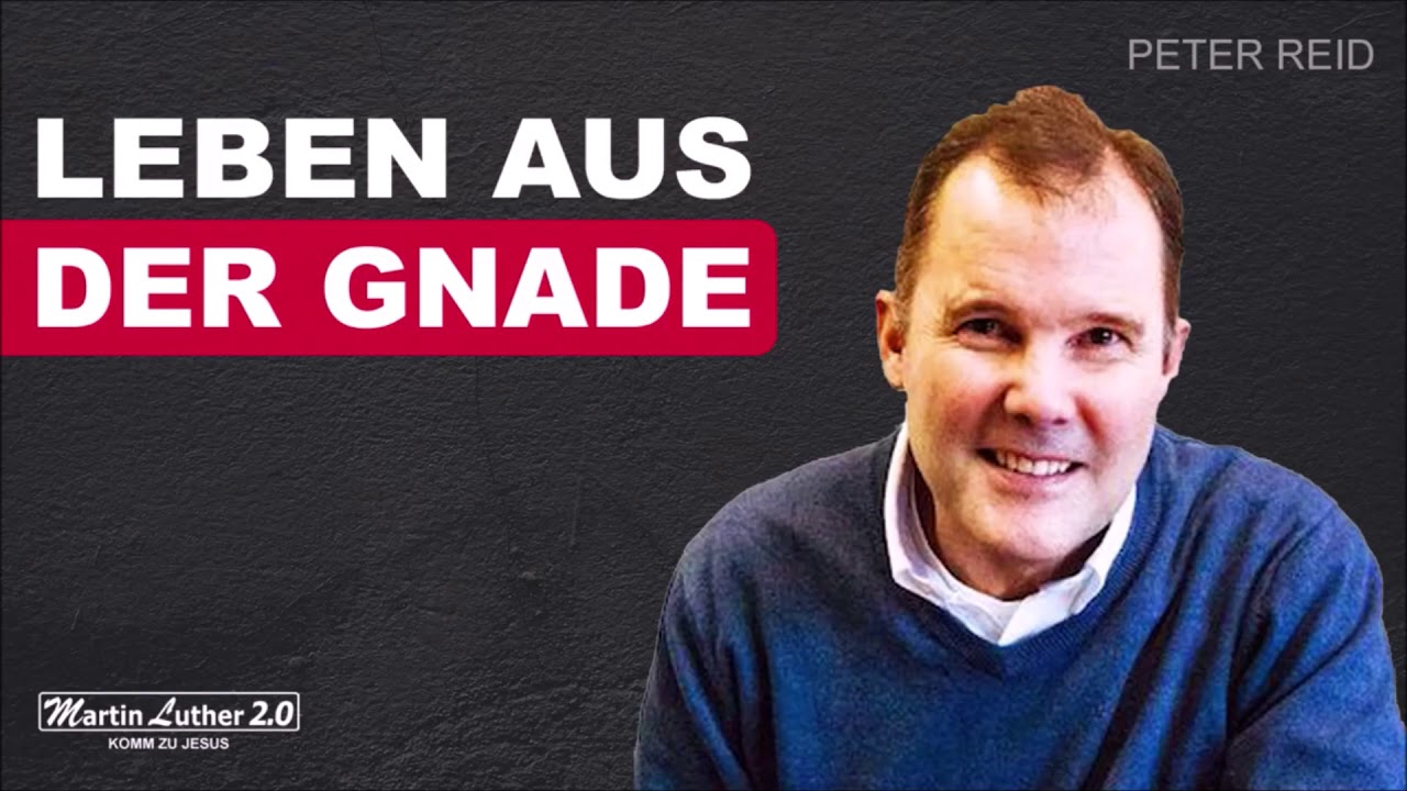 Peter Reid - Leben aus der Gnade
