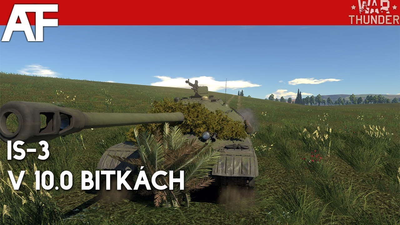 ► War Thunder - IS-3 v 10.0 | Goodbye Abrams | Tanky CZ/SK