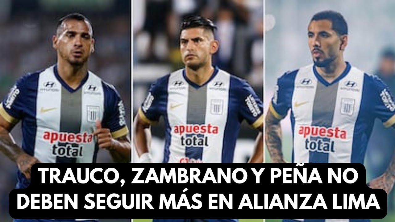 NO DEBEN SEGUIR EN ALIANZA LIMA 
