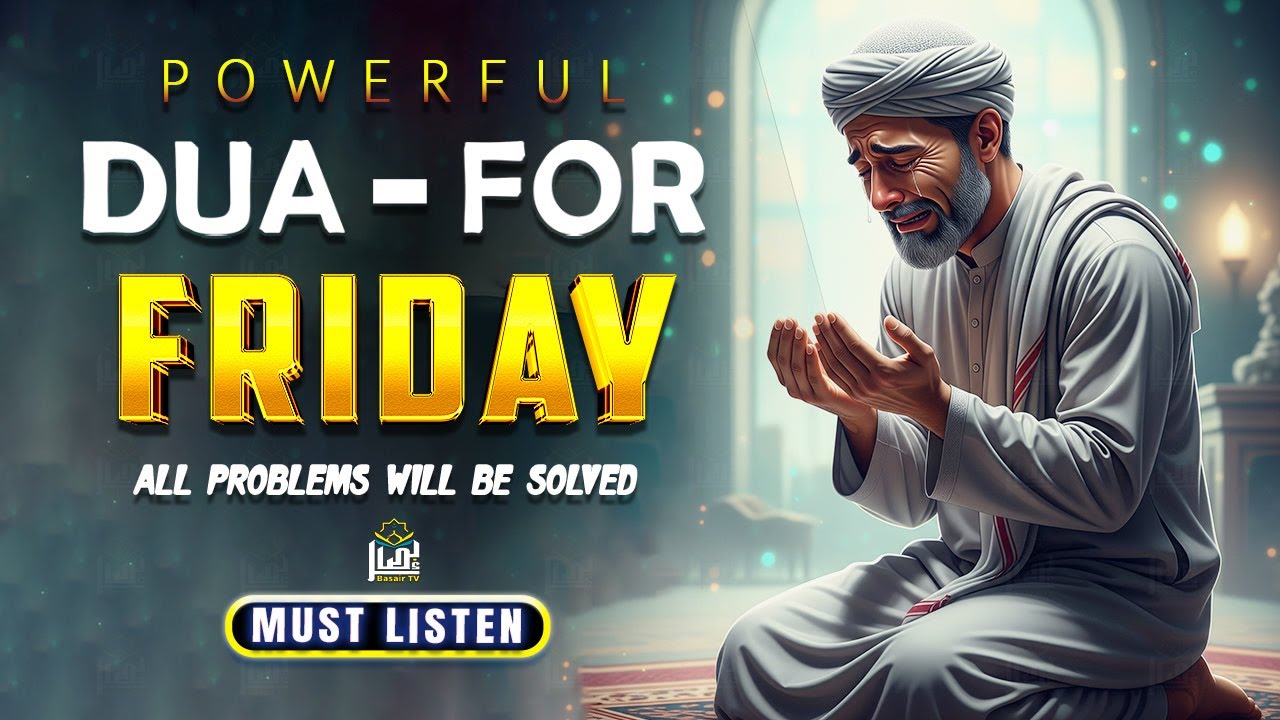 Most Powerful Dua for Friday | Rizq, Barakah, and Mercy Await