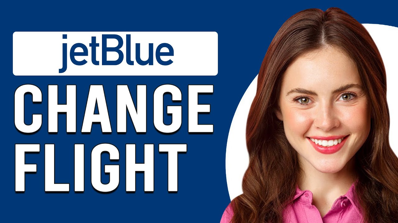 How To Change JetBlue Flight (How To Manage And Switch JetBlue Flight Date)