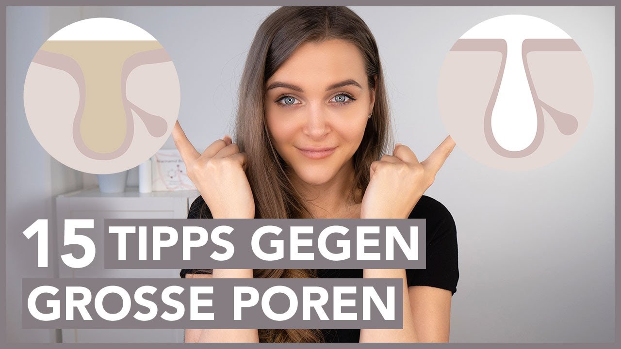 Gro&szlig;e Poren verkleinern - die 15 BESTEN TIPPS gegen erweiterte, dunkle Poren