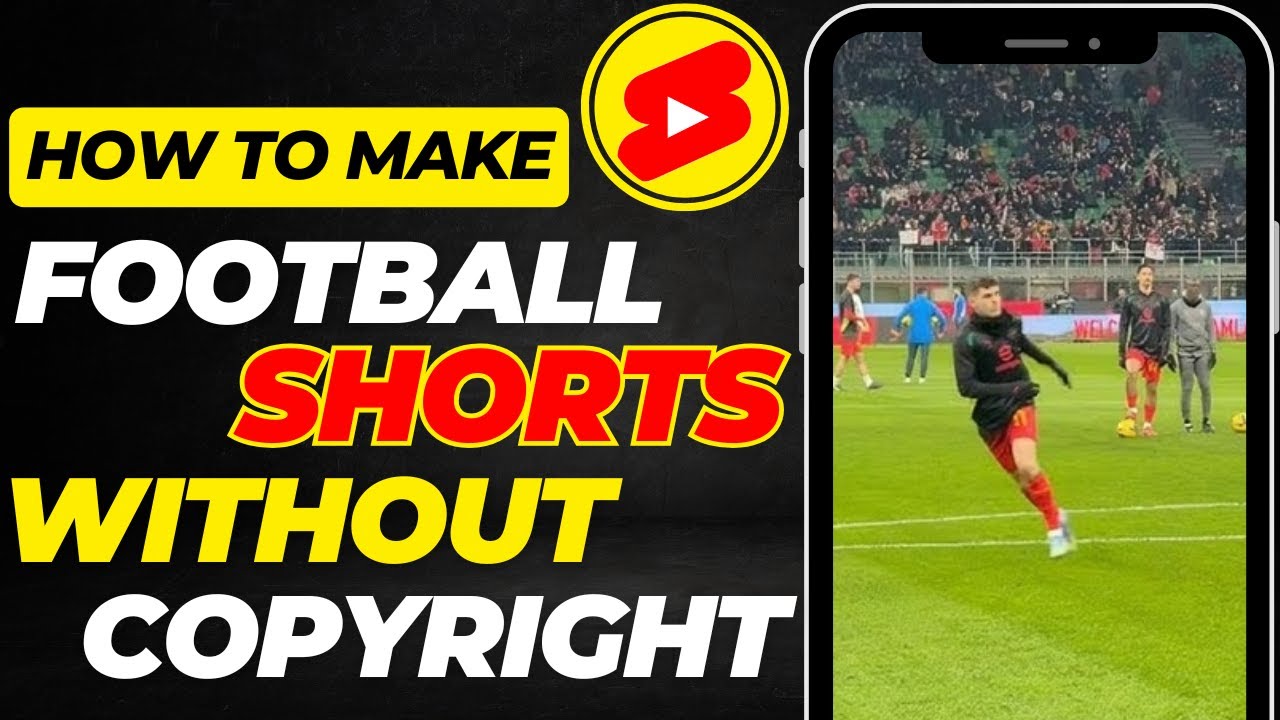 How to Make Football Shorts Without Copyright | Use Clips Safely in 2025