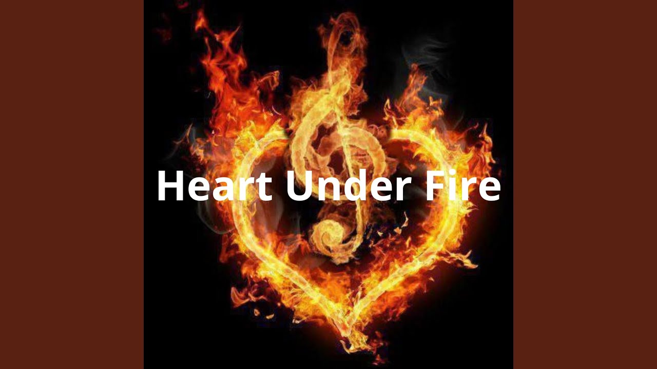 Heart Under Fire
