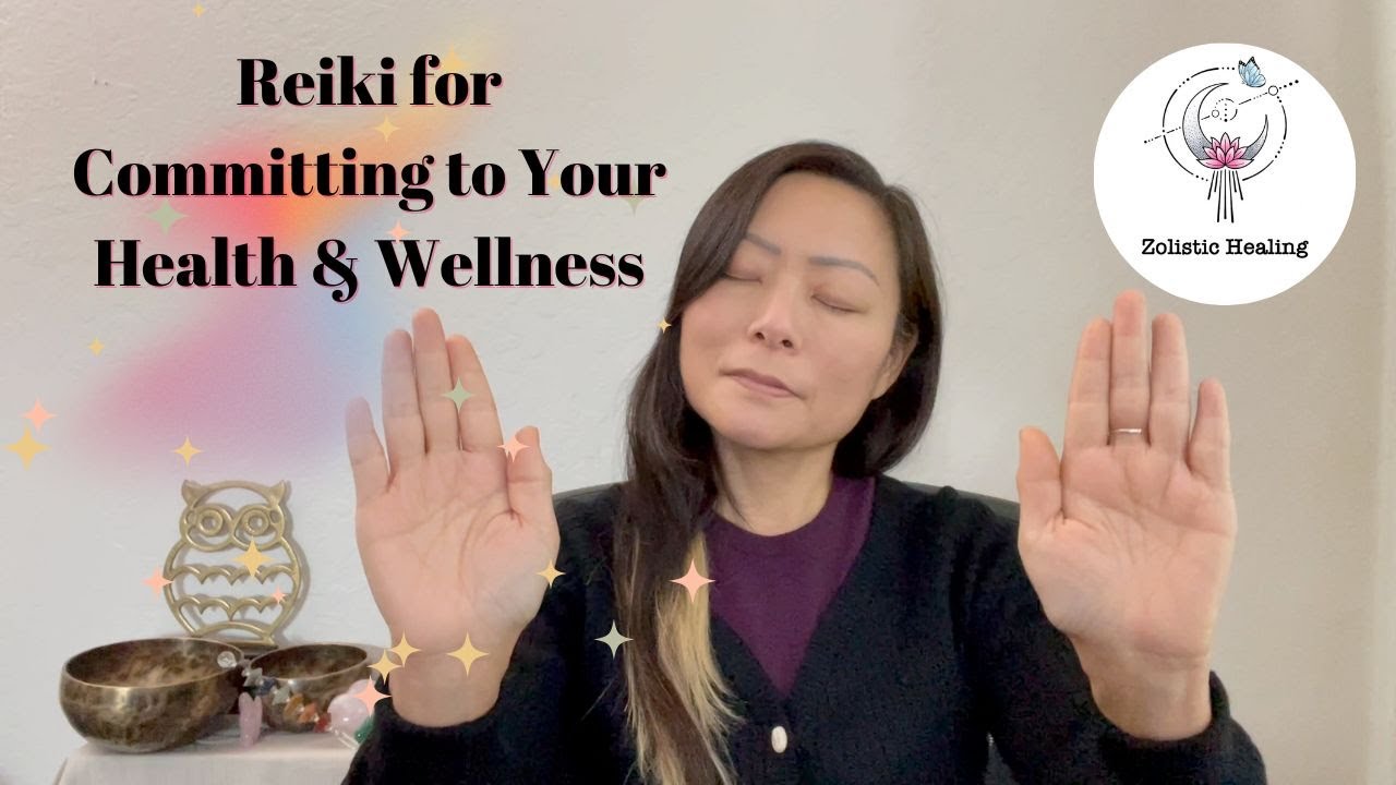 Reiki for Committing to Your Health & Wellness