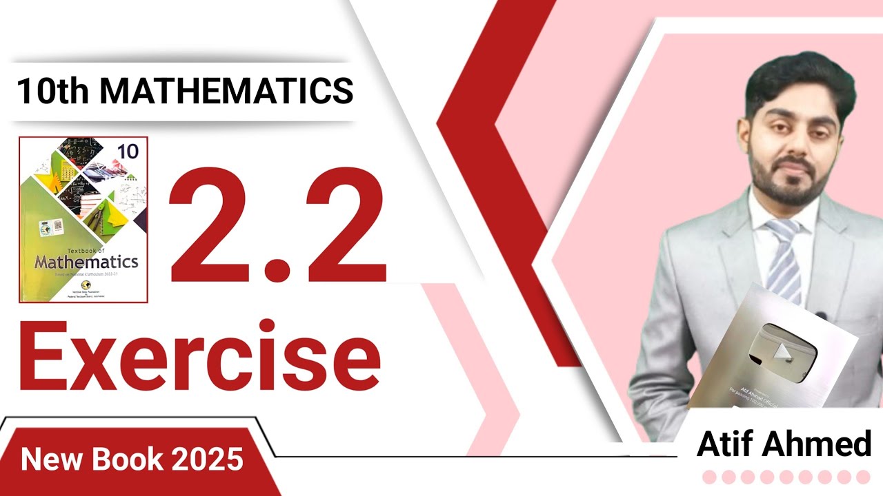Exercise 2.2 class 10 maths nbf || New book 2025 || Ex 2.2 class 10 maths || NBF || By Atif Ahmed