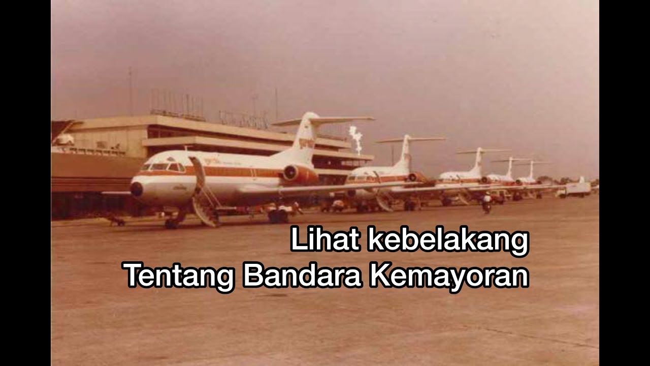 BANDARA KEMAYORAN - MASA LALU YANG DIBIARKAN