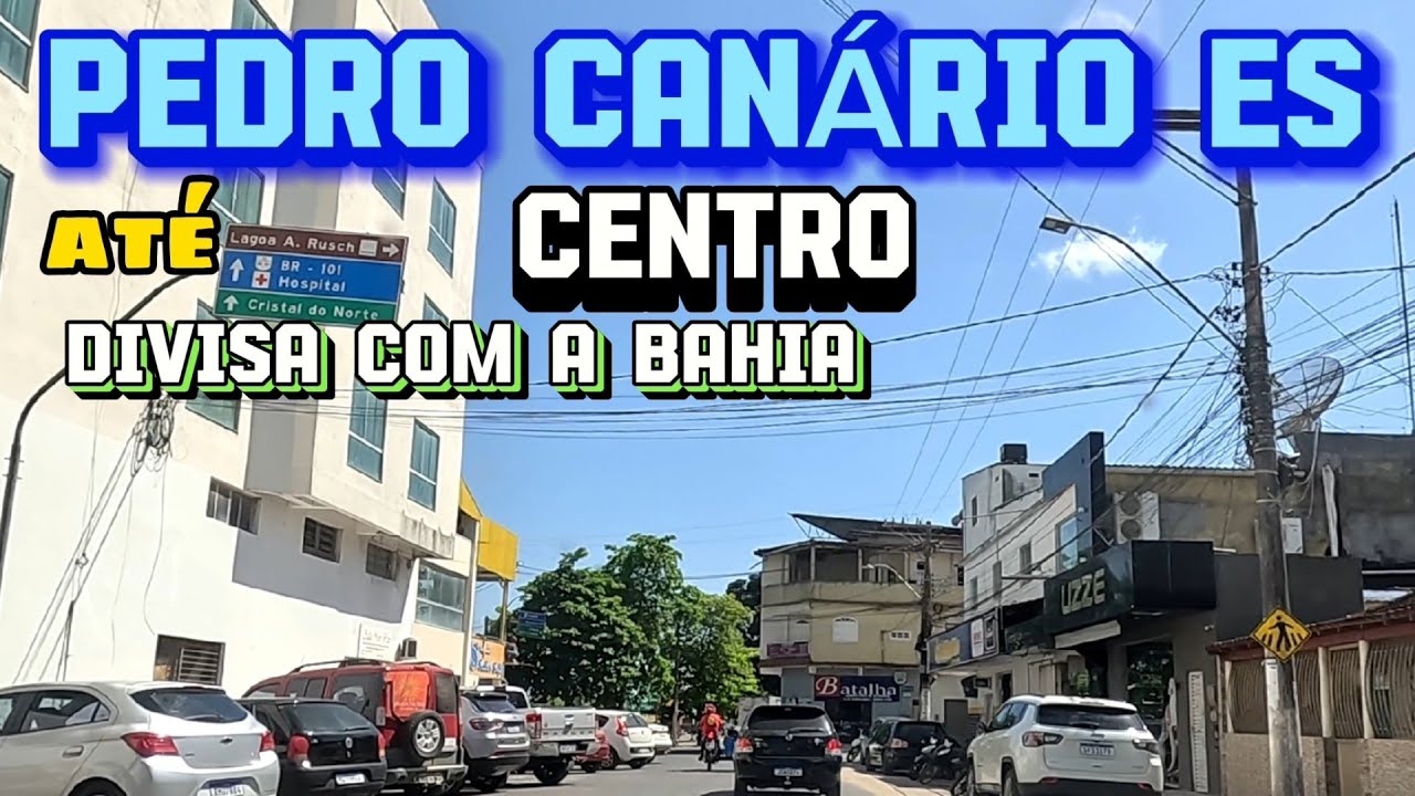 PASSANDO PELO CENTRO DE PEDRO CANÁRIO ATÉ A DIVISA COM A BAHIA #pedrocanário #bahia #divisa #br101