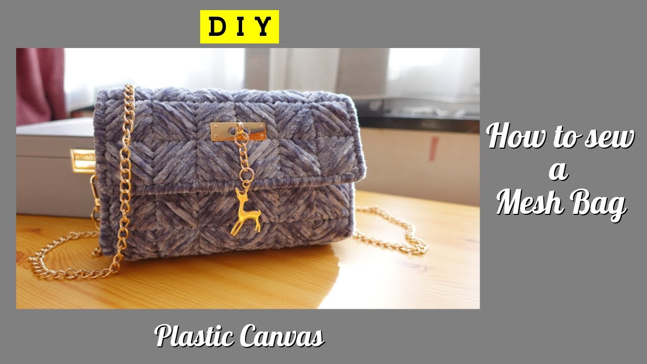 DIY Plastic Canvas Mesh Bag | How to sew a Mesh Bag step by step tutorial |Easy mesh bag diy #bag