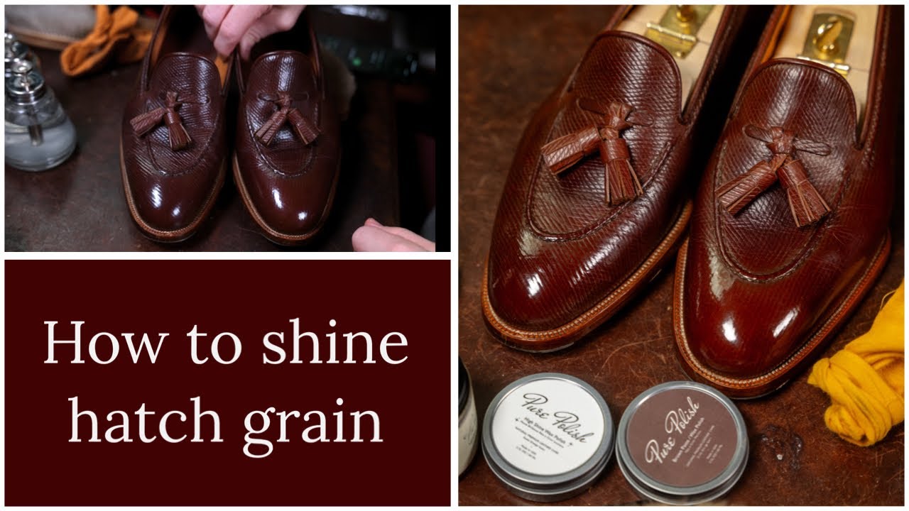 How to shine hatch grain leather shoes