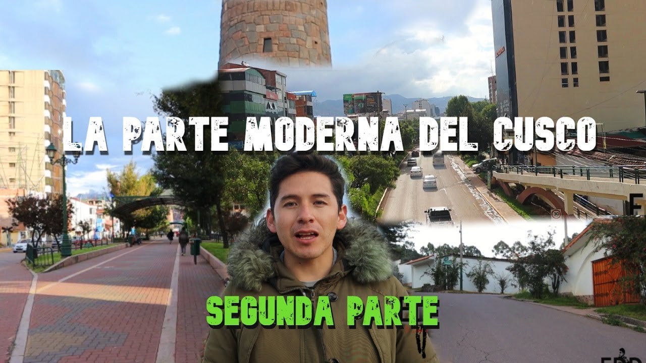 La parte moderna del Cusco | Segunda Parte | mansiones en Cusco