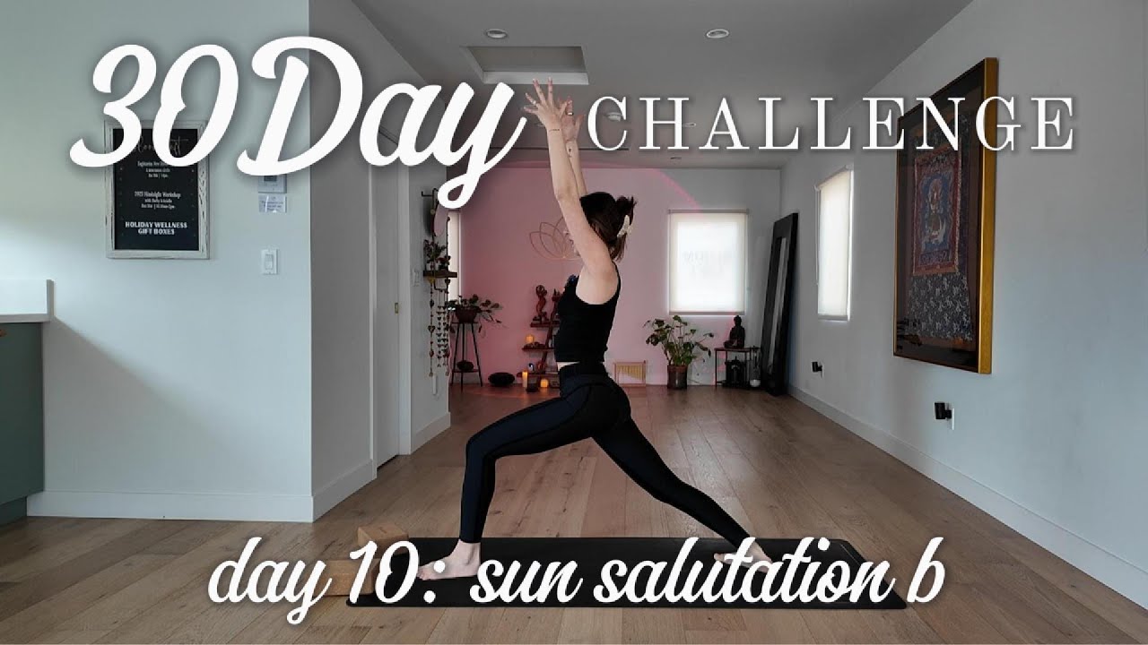 30 Day Yoga Challenge | Day 10 ~ 15 Min Sun Salutation B Flow | Bloom Loft