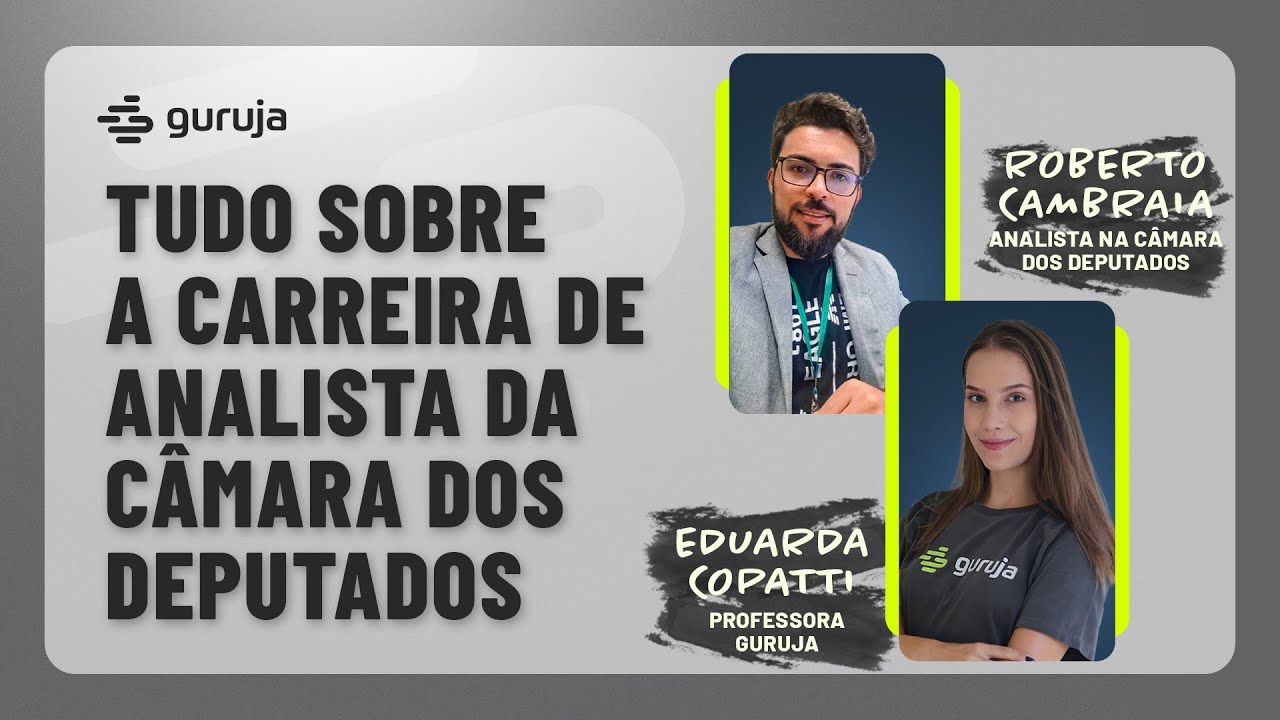 Câmara dos Deputados: Tudo sobre a carreira de Analista!