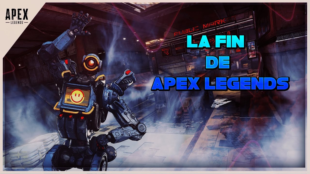 LA FIN DE APEX LEGENDS !!!