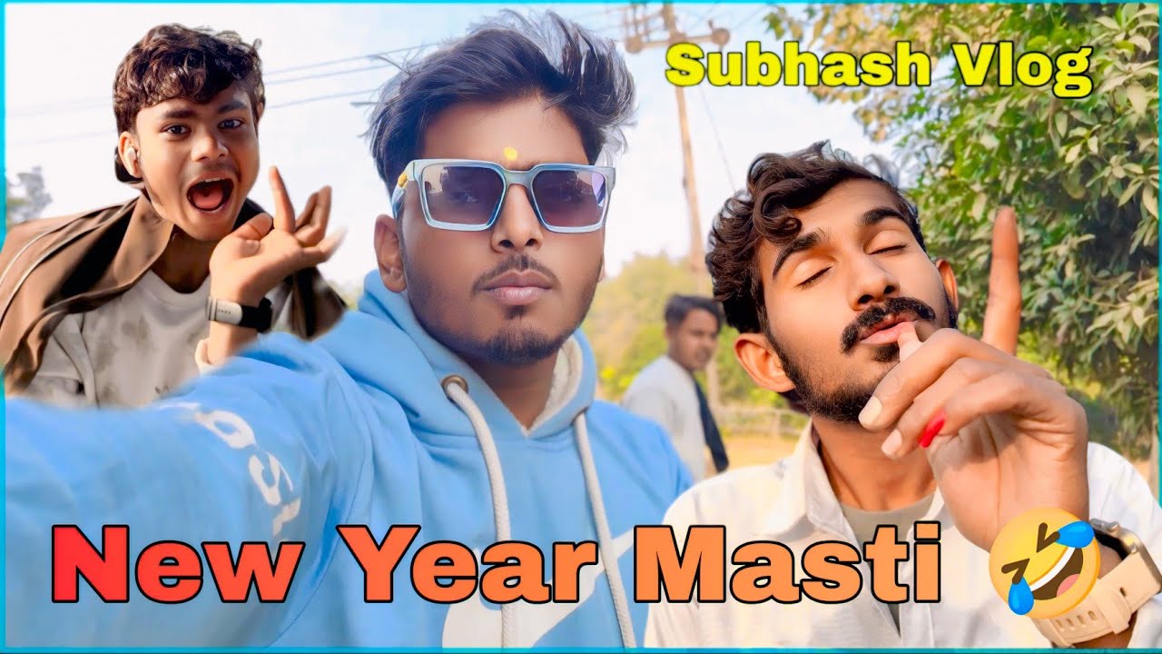  New Year Masti Vlog Video !! 📸 नया साल Vlogs 🤗 Subhash Vlog ❤️