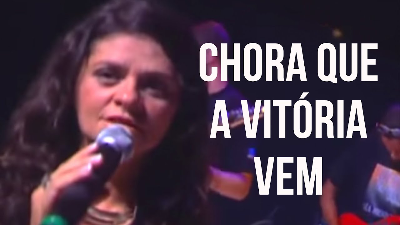 Chora Que A Vitória Vem - Léa Mendonça