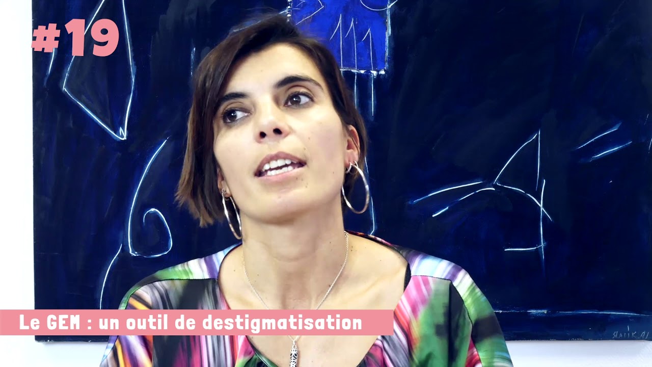 #19 Le GEM&nbsp;: un outil de d&eacute;stigmatisation
