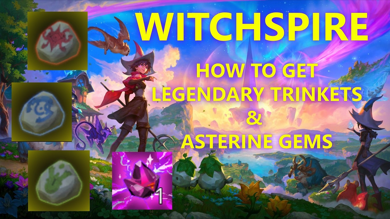Как получить легендарные безделушки и астериновые самоцветы &mdash; Witchspire