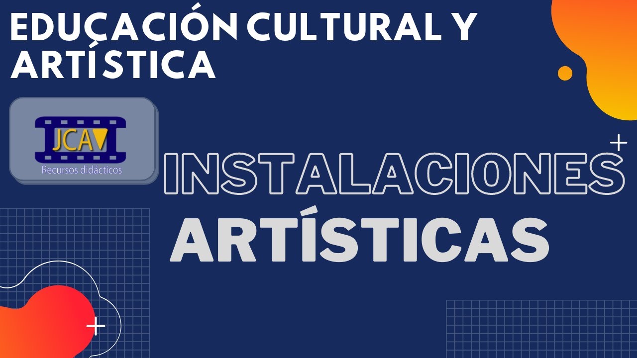 Educación Cultural y Artística (Instalaciones artísticas)