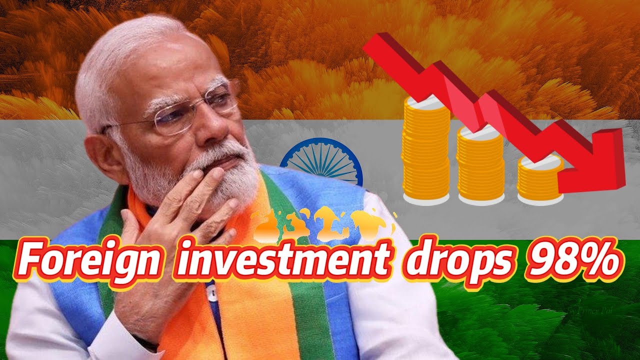India's FDI Plunges 98%, Hostile Environment and Low Credibility Make It an Investment Graveyard!