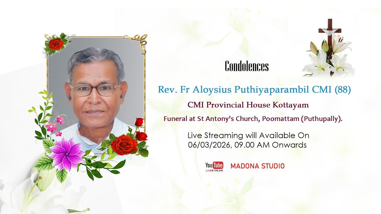Funeral Service of  Rev. Fr Aloysius Puthiyaparambil CMI (88) || 06-03-2026 || Live Streaming ||
