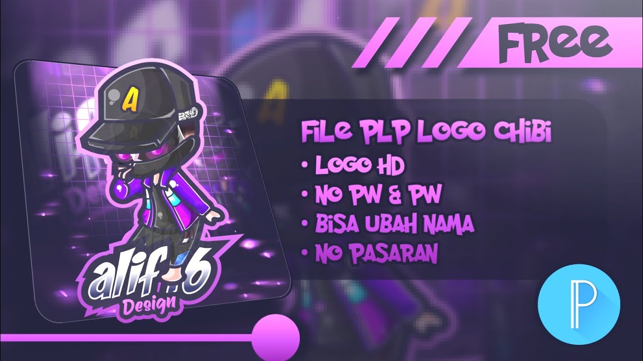 [ FILE PLP FREE ] LOGO CHIBI KEREN HD NO PASARAN 😎