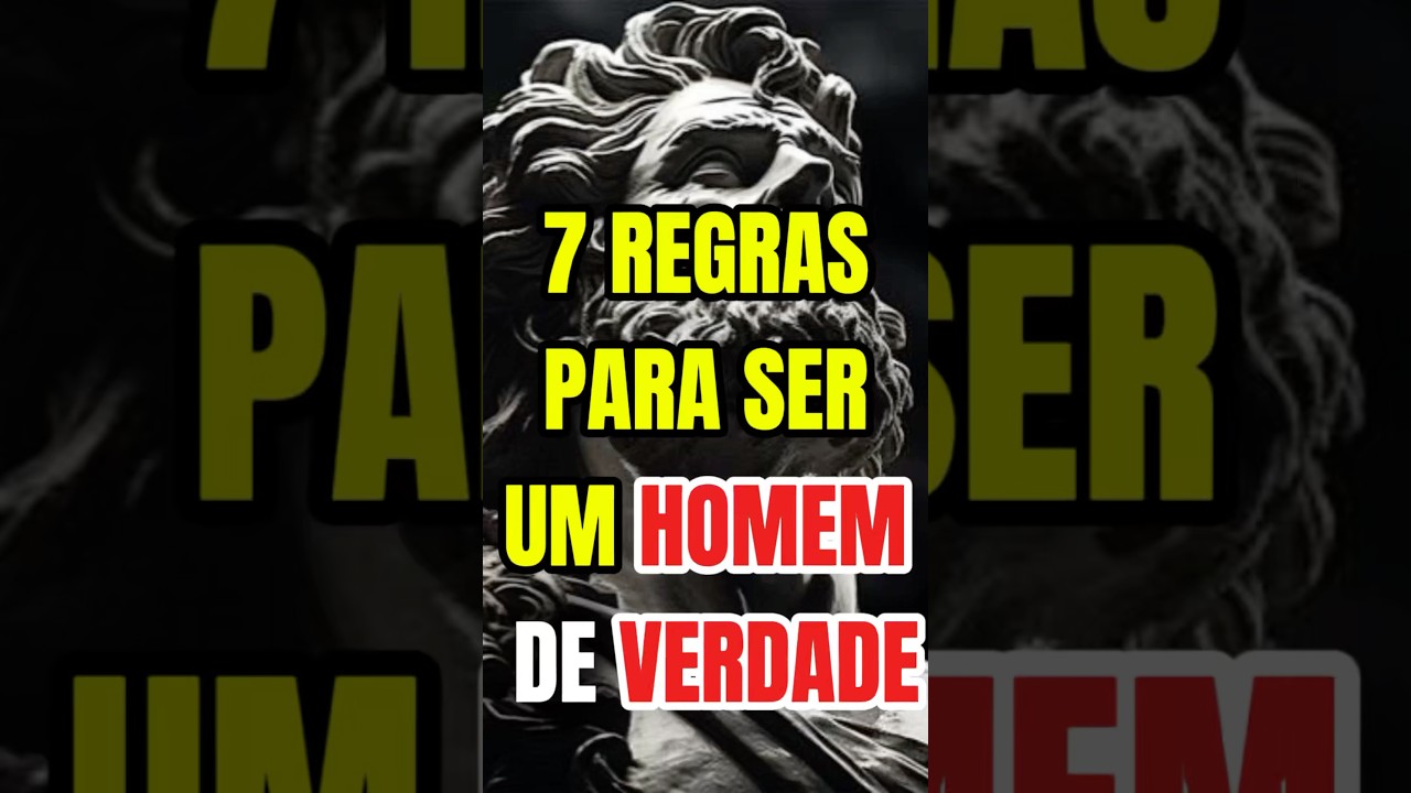 7 REGRAS PARA SER UM HOMEM DE VERDADE #estoicismo #autoconhecimento #filosofia #shorts