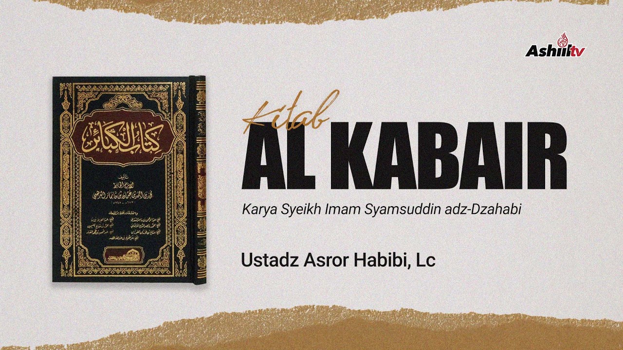 🔴 [LIVE] Kitab Al Kabair | Dosa-Dosa Besar #64 - Ustadz Asror Habibi, Lc حفظه الله