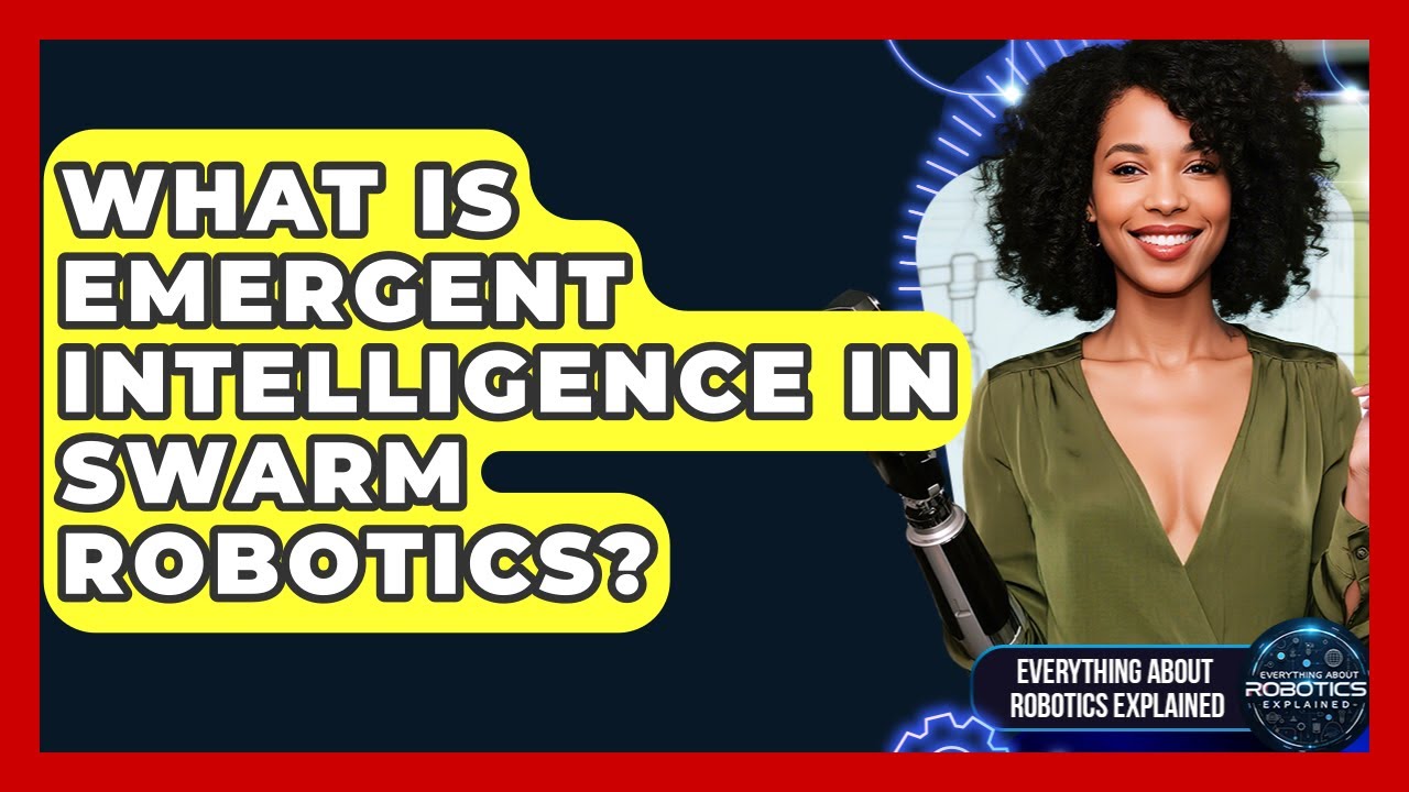 What Is Emergent Intelligence In Swarm Robotics? - Everything About Robotics Explained