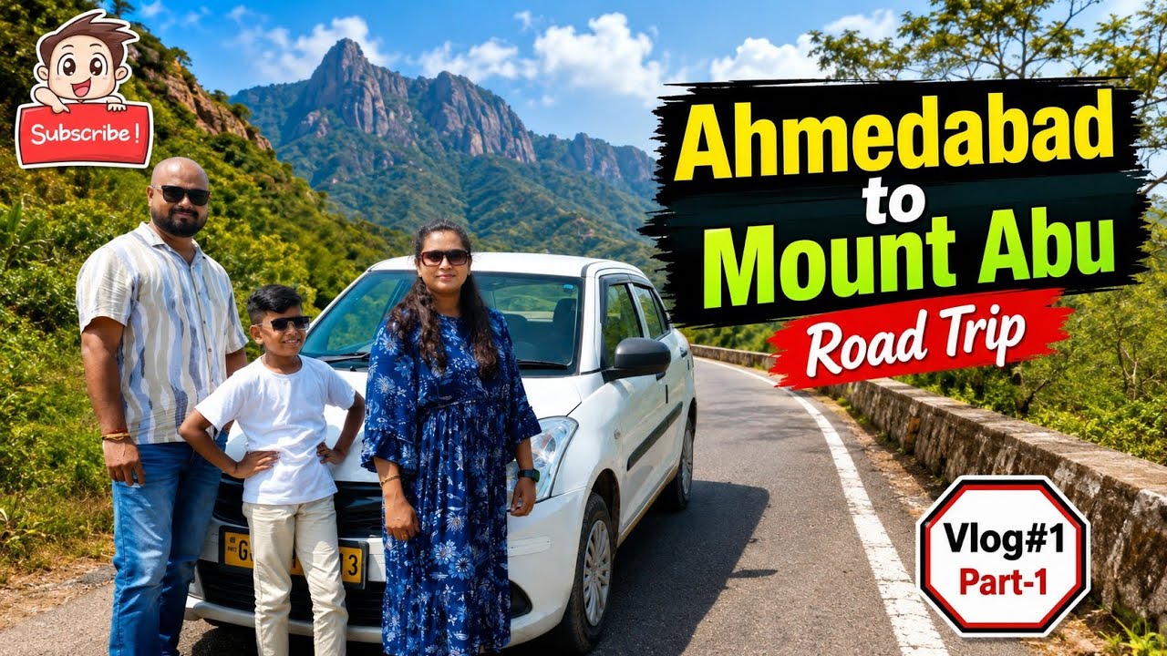 Ahmedabad to Mount Abu Road Trip. अहमदाबाद से माउंट आबू रोड ट्रिप.