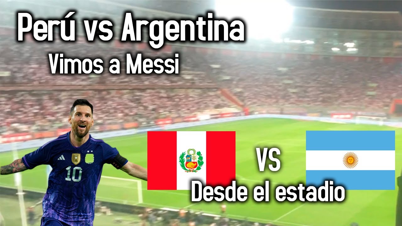 PERU VS ARGENTINA DESDE EL ESTADIO | VIMOS A MESSI | VIDEO REACCION