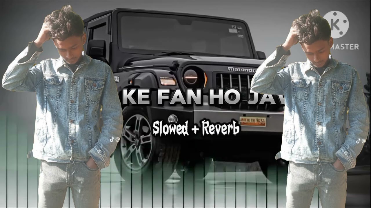 Dekh ke Fan Ho Javegi Slowed Reverb 😈