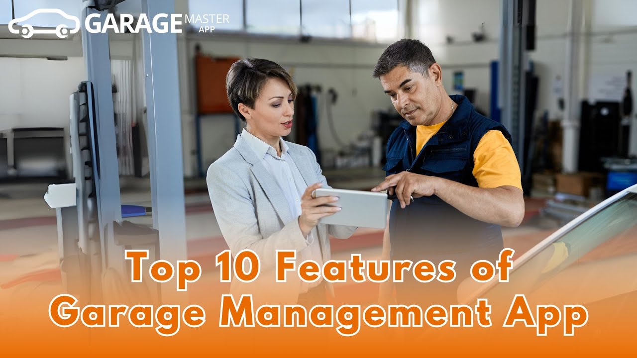 Top Features of a Garage Management App | Enhance Your Auto Repair Business