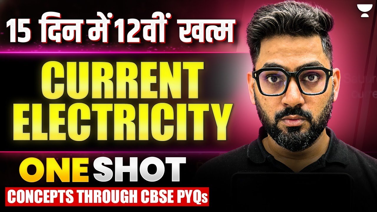 Current Electricity Class 12 Physics | From Concepts to PYQs – All in One Shot🔥| Sunil Sir