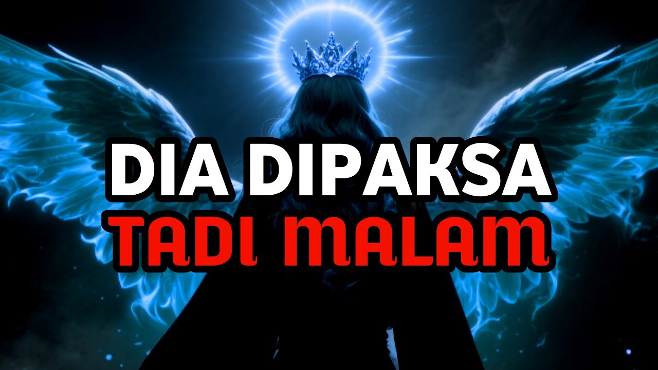 JIWA TERPILIH: 😢 ORANG SPESIALMU DIPAKSA MASUK KE DALAM SESUATU TADI MALAM...✨